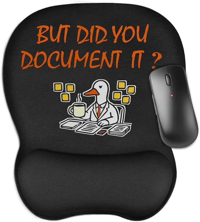 BUT DID YOU DOCUMENT IT